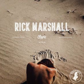 Download track Clare (Original Mix) Rick Marshall