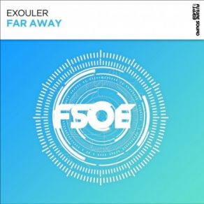 Download track Far Away Exouler