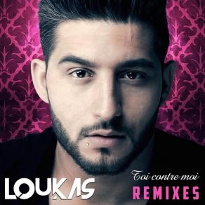 Download track Toi Contre Moi (Remix Soprasound Extended) Loukas