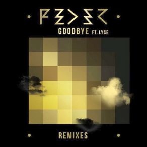 Download track Goodbye (Vijay & Sofia Zlatko Remix) Feder, Lyse