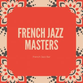 Download track The Master Jazz Bar French Jazz Masters