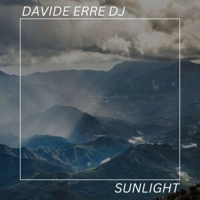 Download track Sunlight (Original Extended Mix) Davide Erre DJ