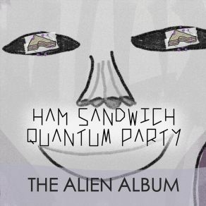 Download track Robots In The Barn Ham Sandwich Quantum Party