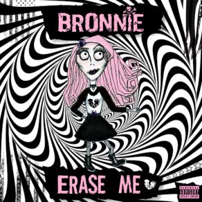 Download track Erase Me Bronnie