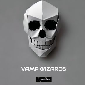 Download track Vamp Wizards (吸血族巫师) Ziguo Chen