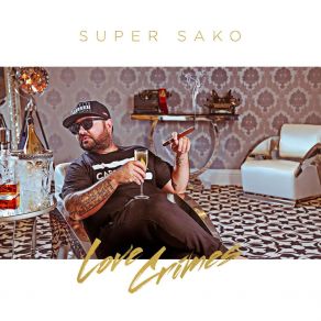 Download track # Lovecrimes Super SakoMustafa Kirk