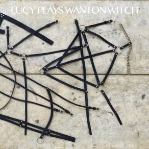 Download track Wanton Witch 10 (The Beautiful Trauma Of Being) Lucy