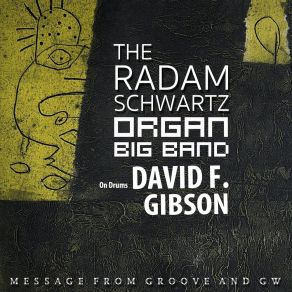 Download track Message From Groove And Gw The Radam Schwartz Organ Big Band