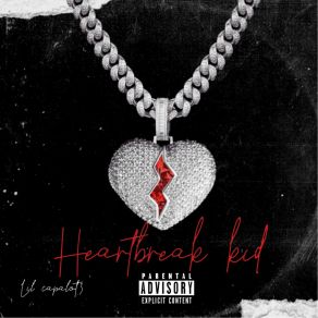 Download track Heartbreak Kid (Intro) Lil Capalot3