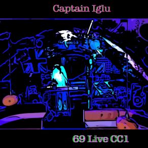 Download track Hey Hey Hey Hey (Live) Captain Iglu