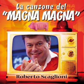 Download track La Canzone Del Magna Magna (Tarantella) Roberto Scaglioni