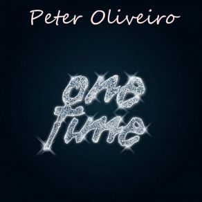 Download track My Love Forever Peter Oliveiro