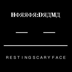 Download track So Fitting Resting Scary Face