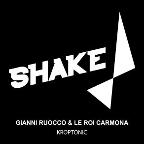 Download track Kroptonic (Original Mix) Le Roi Carmona