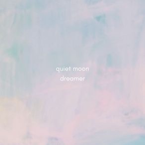 Download track Dreamer (Hairbrush Bristles) Quiet Moon