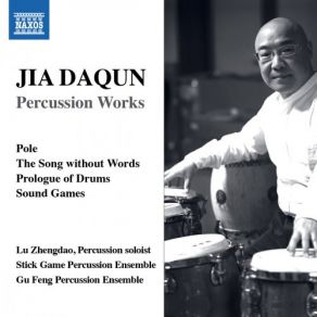 Download track The Song Without Words III. Sonority Of Drums Gu Feng, Percussion Ensemble, Zhengdao Lu, Stick Game Percussion Ensemble