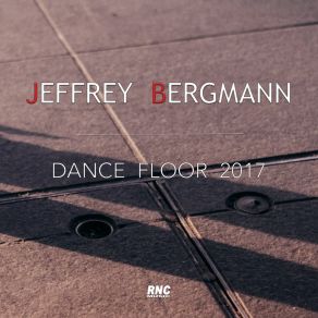 Download track Dance Floor 2017 Jeffrey Bergmann