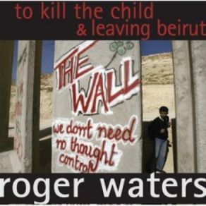 Download track Leaving Beirut Roger Waters