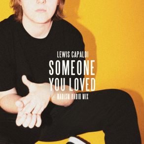 Download track Someone You Loved (Madism Radio Mix) Lewis Capaldi