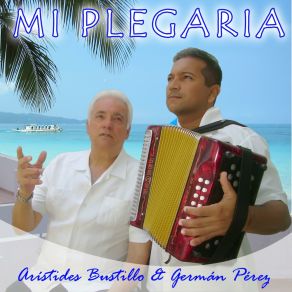 Download track Mi Plegaria Aristides Bustillo