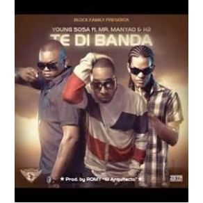 Download track Te Di Banda MR. Manyao, El H2