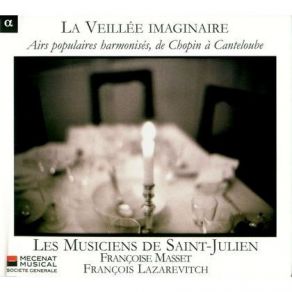 Download track 05. Que Les Amants Ont De Peine Chabrier Françoise Masset, Les Musiciens De Saint-Julien