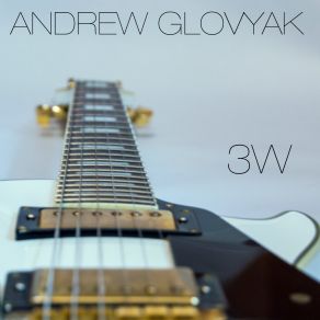 Download track Wherever You Are Andrew Glovyak