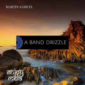 Download track A Band Drizzle (Original Mix) Samuel Martin