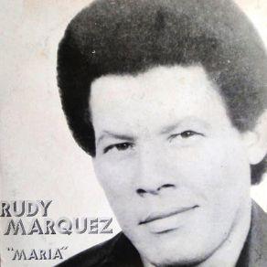 Download track Adios María Rudy Márquez