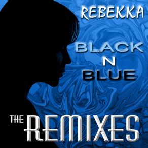 Download track Black & Blue (R. S. E. Remix Radio Version) Rebekka