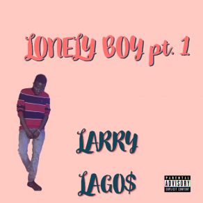 Download track Wish U Was My Girlfriend Larry Lago$