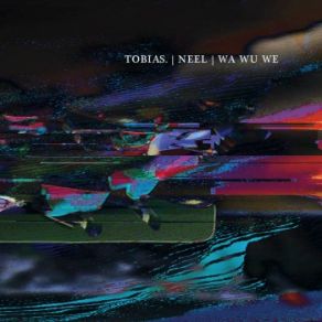 Download track Inwezubel Tobias, Neel, Wa Wu We