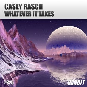 Download track Whatever It Takes (Extended) Casey RaschExtended