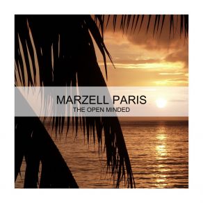 Download track The Open Minded Marzell Paris