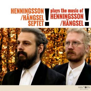 Download track Roll Henningsson / Hängsel Septet, Petter Hängsel, Andreas Henningsson