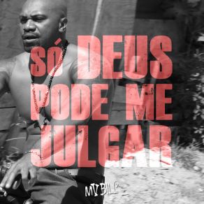 Download track Só Deus Pode Me Julgar (Contemporâneo Mix) MV Bill