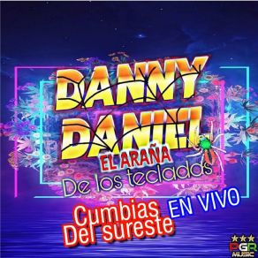 Download track La Morena Danny Daniel El Arana De Los Teclados