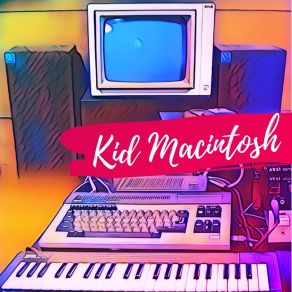 Download track User Friendly Kid Macintosh