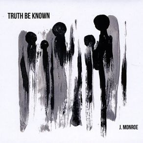 Download track Truth Be Known James Monroe