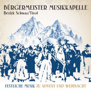 Download track Sancta Maria Bürgermeister Musikkapelle Bezirk Schwaz (Tirol)