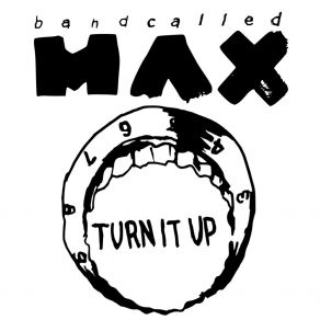 Download track Turn It Up Bandcalledmax