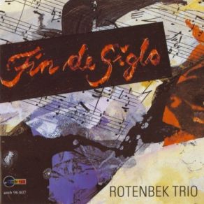 Download track Fin De Siglo: I. Andante Tranquillo Rotenbek-Trio