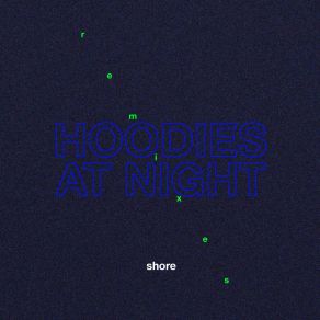 Download track Shore Hoodies At Night