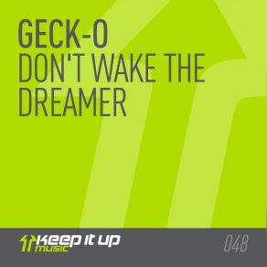 Download track Dont Wake The Dreamer (Extended Mix) Geck O