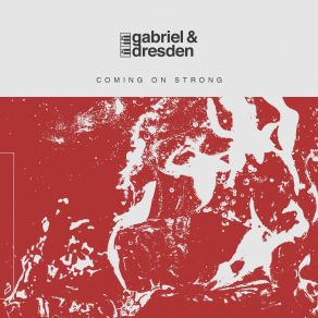 Download track Coming On Strong (Extended Mix) Gabriel, Dresden, Subteal