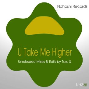 Download track U Take Me Higher (Flute Reprise 2) Toru S