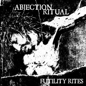 Download track Objects Of Wrath Abjection Ritual