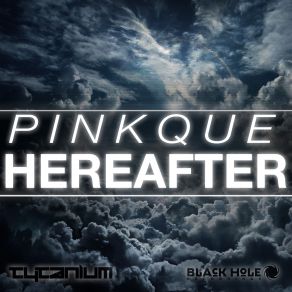 Download track Hereafter (Original Mix) Pinkque