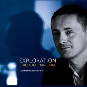 Download track Je Chante La Nuit Guillaume Marcenac