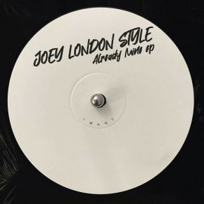 Download track Already Mine (Original Mix) Joey London Style